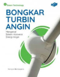 Image of Bongkar Turbin Angin : Mengenal Konversi Energi Angin