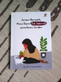 Image of Jangan Bersedih, Masa Depan Tak Seburuk Yang Kamu Sangka