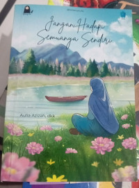 Image of Jangan Hadapi Semuanya Sendiri