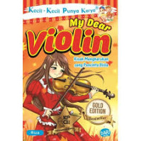 Image of My Dear Violin : Kisah mengharukan sang pencintya biola